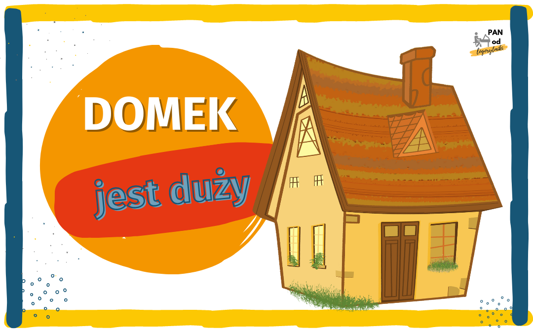Domek jest duży